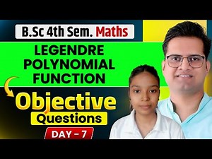 Legendre's Polynomials & Functions! Day -7! Bsc 4th Semester Maths Objective Questions! Be DKDian