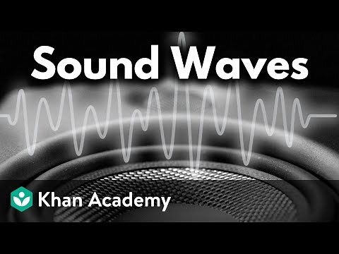 Sound waves | Middle school physics | Khan Academy