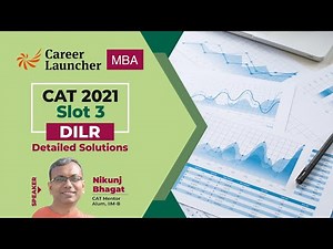 CAT 2021 Slot 3 DILR Solution | PYQs, Answer Key & Score vs Percentile | Career Launcher