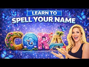 learn to spell your name with me CORA, kids learning channel