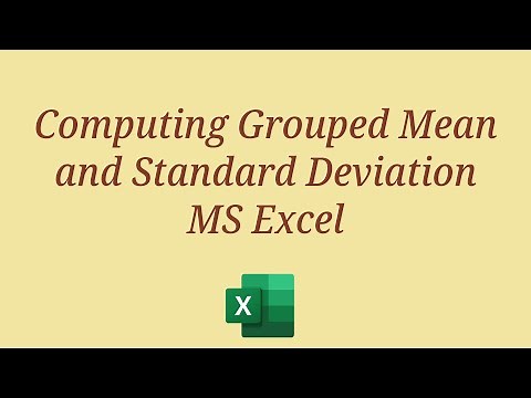 Using Excel to Compute Grouped Mean and Standard Deviation