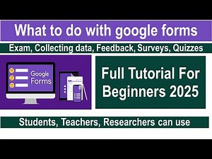 How to use google forms full tutorial for beginners - Create quiz, survey, registration form, exam