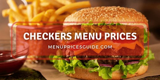 Checkers Menu Prices - Updated 2025 - Menu Prices Guide