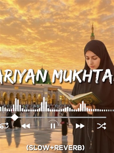 Sardariyan Mukhtariyan Full Naat - Slowed Reverb