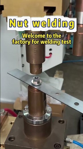 Nut Welding Process and Factory Welding Test Demonstration