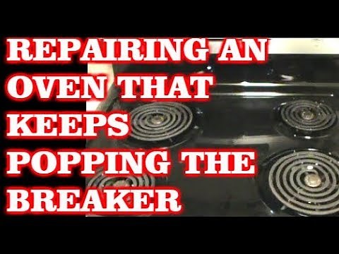Repairing An Oven That Keeps Tripping The Breaker