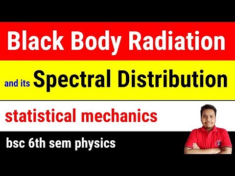 black body radiation and it's spectral distribution || spectral distribution of black body radiation