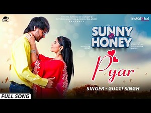 Pyar (Official Video) | New Punjabi Movie | Gucci Singh | Biney Jaura, Honey Mattu | Sunny Di Honey