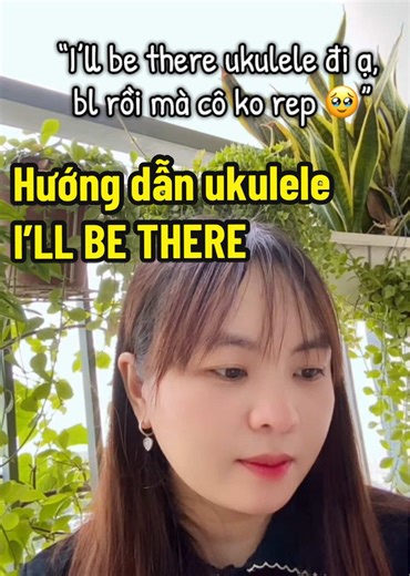 Hướng dẫn cover ukulele: I'll Be There