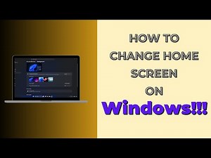 How to Change Home Screen on Windows 11