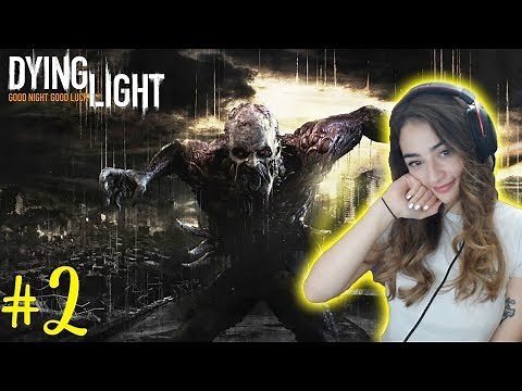 GAZI! - Dying Light Gameplay Wakthrough - Part 2