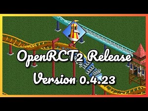 OpenRCT2 Release Version 0.4.23 - Additions, changes and fixes!
