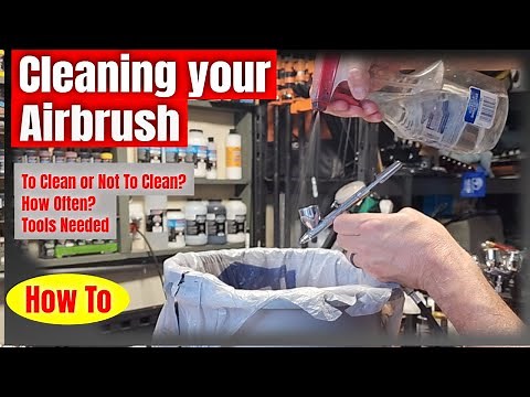Cleaning your Airbrush - How To