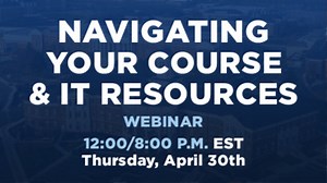 Navigating Your Course + IT Resources