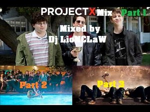 Project X Sounds of the Movie #1 (mixed by Dj LioNCLaW) 1080HQ