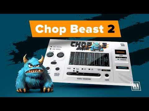 ChopBeast 2 - Rip & Rebuild (VST / AU / AAX)