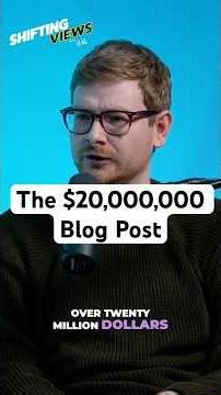 The $20,000,000 blog post