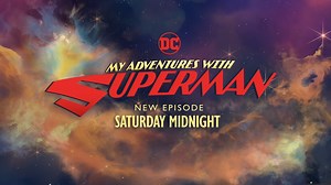 Don’t miss the next all-new episode of My Adventures with Superman, Saturday at midnight. Only Toonami on [adult swim]. | Toonami