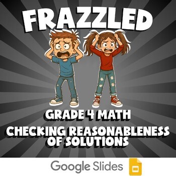 Checking Reasonableness of Solutions FRAZZLED Math Game - No Prep Grade 4 Review