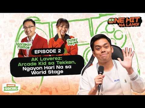EP 2 AK Laverez: Arcade Kid sa Tekken, Ngayon Hari Na sa World Stage