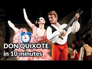 Don Quixote in 10 minutes!