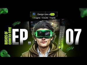 Ep-07 || Design Like a Pro || Camera Raw Basics in Photoshop, Part-01