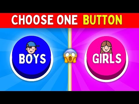 Choose one button...! Boys VS Girls Challenge