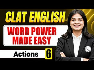 CLAT 2026 (English) : Word Power Made Easy – Lecture 6 | Actions