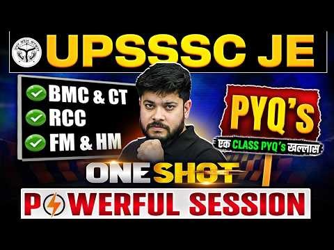 UPSSSC JE Civil Engineering Classes | BMC, RCC, FM & HM PYQs One Shot | UPSSSC JE Civil ONE SHOT