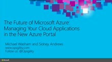 The Future of Microsoft Azure: Managing Your Cloud Applications in the New Azure Portal