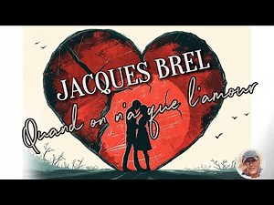 Jacques Brel - Quand on n'a que l'amour (1956)