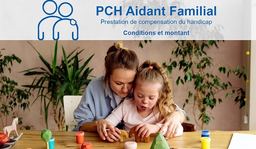 Condition et montant de la PCH Aidant familial
