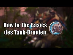 How To: Basics - The Tank Druid Explained for Beginners [World of Warcraft: Shadowlands]