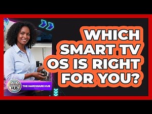 Which Smart TV OS Is Right For You?