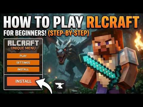 How To Play RLCraft (Install & Setup Guide for Beginners)