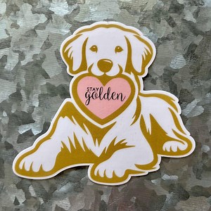 Stay Golden Retriever Sticker. 3.66” Shiny Waterproof Vinyl Decal. - Etsy