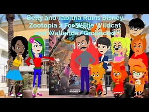 Belly and Tabitha Ruins Disney Zootopia 2 For Willie Wildcat and Wallenda/Grounded