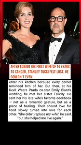 Stanley Tucci’s journey from grief to love is proof that healing sometimes comes in the most unexpected ways. After losing his wife of 14 years to cancer, he was drowning in memories and pain. But at his friend Emily Blunt’s wedding, he reconnected with her sister Felicity — and sent her his late wife’s favorite cookbook as a gesture of healing. Their shared passion for food slowly healed his broken heart, and love bloomed again. This story of loss, courage and second chances reminds us that whi