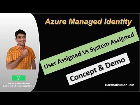 Azure Managed Identity | User Assigned Vs System Assigned | Simple Explanation With Practical Demo