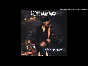 10,000 Maniacs - Because the Night (Live Unplugged)