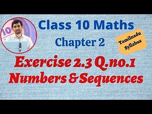 TN New Syllabus 10th Maths Numbers and Sequences Exercise 2.3 Q.no.1