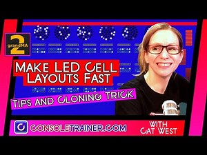 Make LED Cell Layouts Fast - Tips and Cloning Trick | consoletrainer grandma2 tutorial 2020