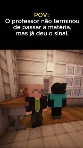 O professor não deixa msm que já deu o sinal kk #minecraft #naofloppa #memes #shorts