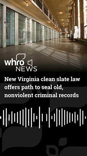 New Virginia Clean Slate law offers path to seal old, nonviolent criminal records