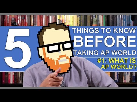 5 THINGS TO KNOW BEFORE TAKING AP WORLD: #1 WHAT IS AP WORLD HISTORY MODERN?