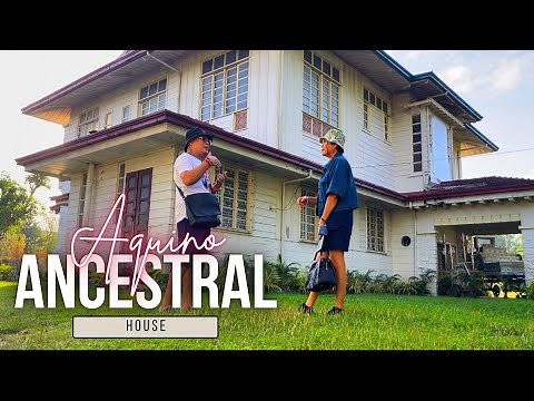 HOUSE TOUR: THE AQUINO'S ANCESTRAL HOUSE | Concepcion, Tarlac