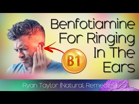 Take Benfotiamine for: Tinnitus (Ringing In Ears)