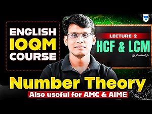 L-2 HCF & LCM | Number Theory | Live IOQM English Course | Prashant Jain #ioqm #ioqm2025