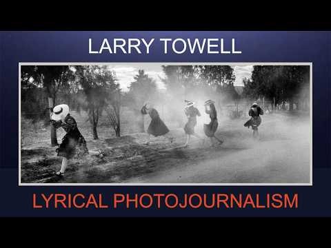 Larry Towell - Somewhere between Artist and Photojournalist