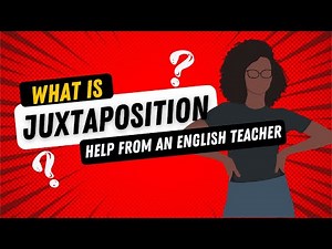 What is juxtaposition in English and How to Analyse it to GCSE Grade 9